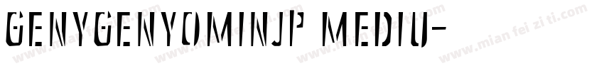 GENYGENYOMINJP MEDIU字体转换